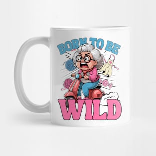 Born To Be Wild - Grandma Mug